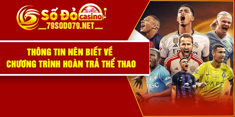 Thông tin nên biết về chương trình hoàn trả thể thao