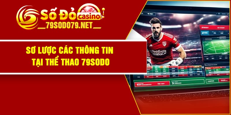 Sơ lược các thông tin tại thể thao 79Sodo